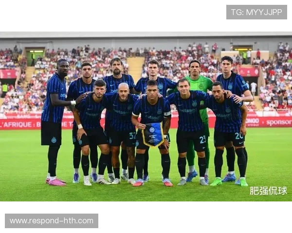 国际米兰引援计划最新更新 聚焦新援加盟与战术调整